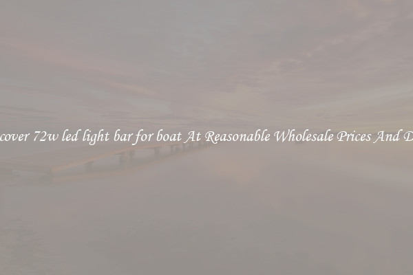 Discover 72w led light bar for boat At Reasonable Wholesale Prices And Deals