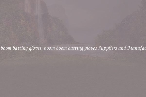 boom boom batting gloves, boom boom batting gloves Suppliers and Manufacturers