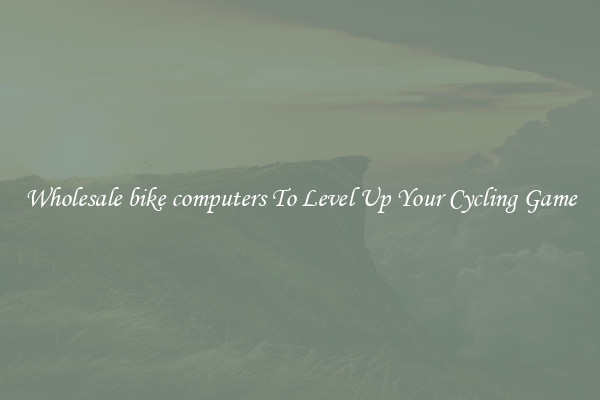 Wholesale bike computers To Level Up Your Cycling Game