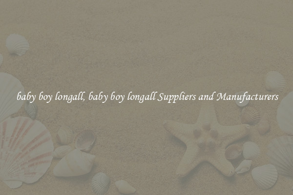 baby boy longall, baby boy longall Suppliers and Manufacturers