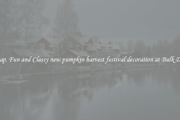 Cheap, Fun and Classy new pumpkin harvest festival decoration at Bulk Deals