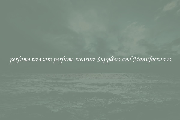 perfume treasure perfume treasure Suppliers and Manufacturers