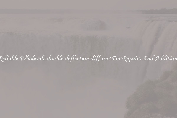 Reliable Wholesale double deflection diffuser For Repairs And Additions