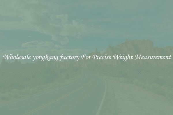 Wholesale yongkang factory For Precise Weight Measurement