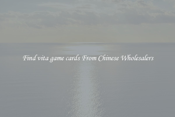 Find vita game cards From Chinese Wholesalers