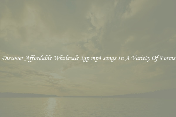 Discover Affordable Wholesale 3gp mp4 songs In A Variety Of Forms