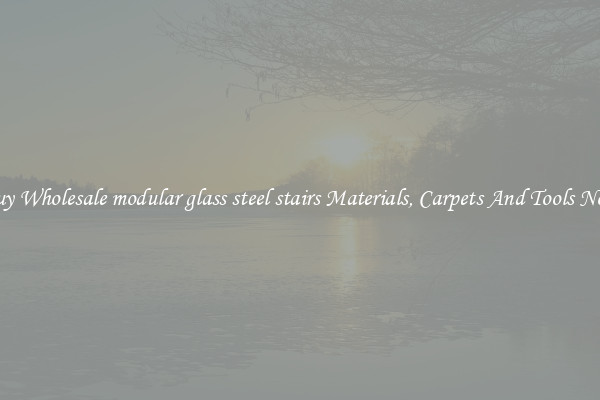 Buy Wholesale modular glass steel stairs Materials, Carpets And Tools Now
