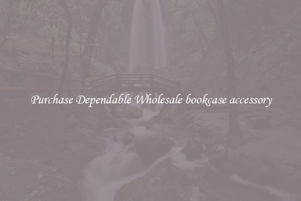 Purchase Dependable Wholesale bookcase accessory
