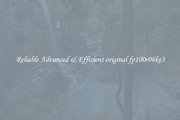 Reliable Advanced & Efficient original fp100r06ke3
