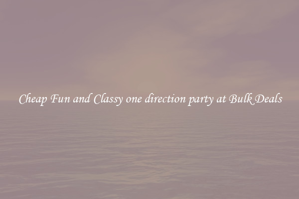 Cheap Fun and Classy one direction party at Bulk Deals