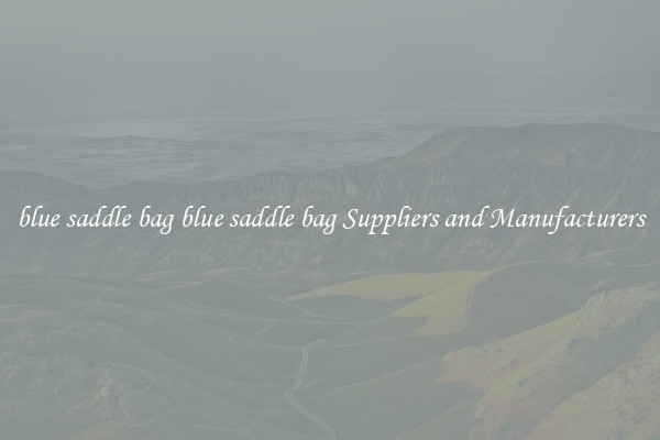 blue saddle bag blue saddle bag Suppliers and Manufacturers